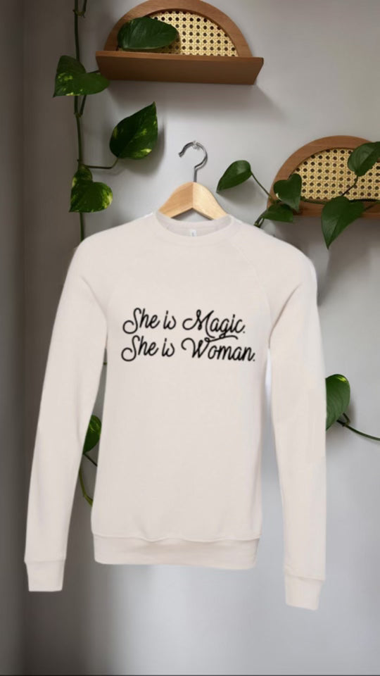 She is Magic She is Woman Crewneck