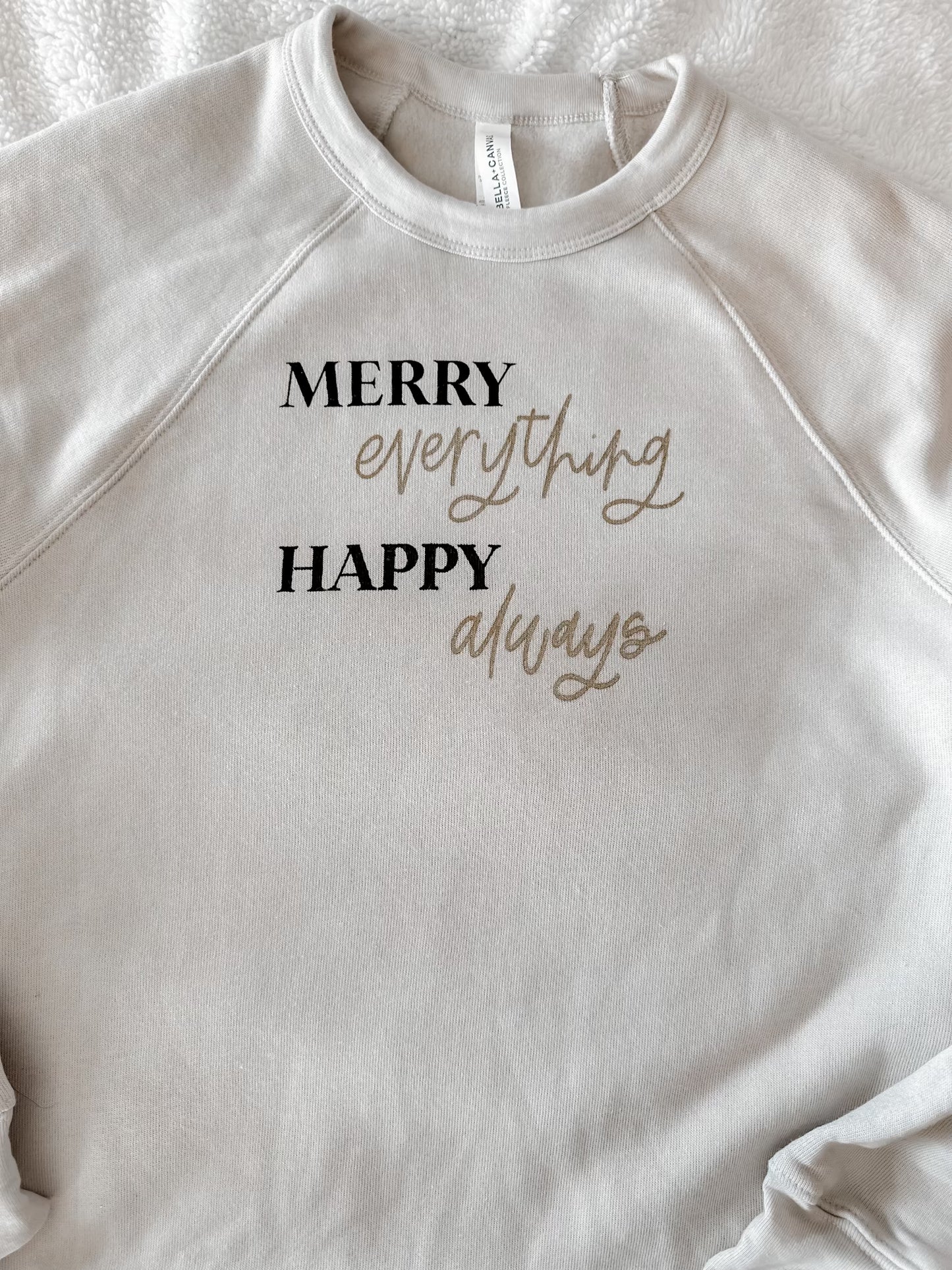 Merry Everything Happy Always Crewneck